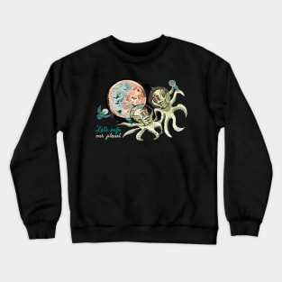 Let's safe our planet - Resonance Crewneck Sweatshirt